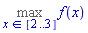%maximize(f(x), x = 2 .. 3)