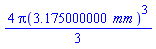 (4/3)*Pi(3.175000000*mm)^3