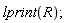 lprint(R)
