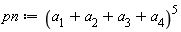 pn := (a[1]+a[2]+a[3]+a[4])^5
