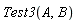 Test3(A, B)