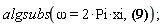 algsubs(omega = 2*Pi*xi, 2*sin((1/2)*omega/a)/omega)