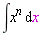 int(x^n, x)