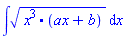 int((x^3.(ax+b))^(1/2), x)
