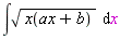 int(sqrt(x(ax+b)), x)