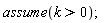 assume(k > 0)