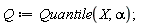 Q := Quantile(X, alpha)