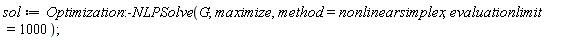 sol := Optimization:-NLPSolve(G, maximize, method = nonlinearsimplex, evaluationlimit = 1000)
