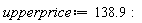 upperprice := 138.9