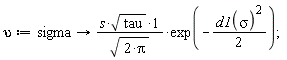upsilon := proc (sigma) options operator, arrow; s*sqrt(tau)*exp(-(1/2)*d1(sigma)^2)/sqrt(2*Pi) end proc