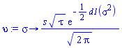 proc (sigma) options operator, arrow; s*sqrt(tau)*exp(-(1/2)*d1(sigma^2))/sqrt(2*Pi) end proc