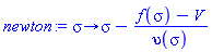 proc (sigma) options operator, arrow; sigma-(f(sigma)-V)/upsilon(sigma) end proc