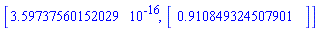 [3.59737560152029*10^(-16), Vector(1, {(1) = .910849324507901})]