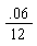 0.6e-1*(1/12)