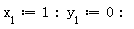 x[1] := 1; y[1] := 0
