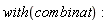 with(combinat):