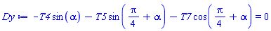 -T4*sin(alpha)-T5*sin((1/4)*Pi+alpha)-T7*cos((1/4)*Pi+alpha) = 0