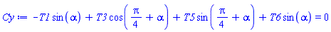 -T1*sin(alpha)+T3*cos((1/4)*Pi+alpha)+T5*sin((1/4)*Pi+alpha)+T6*sin(alpha) = 0