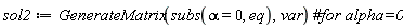sol2 := GenerateMatrix(subs(alpha = 0, eq), var)