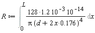 R := Int((128*1.2)*10^(-3)*10^(-14)/(Pi*(d+2*x*.176)^4), x = 0 .. L)