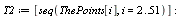 T2 := [seq(ThePoints[i], i = 2 .. 51)]