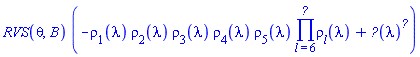 RVS(theta, B)*(-rho[1](lambda)*rho[2](lambda)*rho[3](lambda)*rho[4](lambda)*rho[5](lambda)*(product(rho[l](lambda), l = 6 .. N__op))+`&rho;__l`(lambda)^N__op)