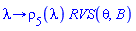 proc (lambda) options operator, arrow; rho[5](lambda)*RVS(theta, B) end proc