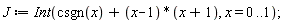 J := Int(csgn(x)+(x-1)*(x+1), x = 0 .. 1);