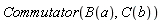 Commutator(B(a), C(b))