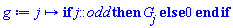 proc (j) options operator, arrow; if j::odd then G[j] else 0 end if end proc