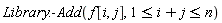 Library:-Add(f[i, j], 1 <= i+j and i+j <= n)