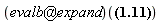 (`@`(evalb, expand))((a+b+c)^3 = a^3+3*a^2*b+3*a^2*c+3*a*b^2+6*a*b*c+3*a*c^2+b^3+3*b^2*c+3*b*c^2+c^3)