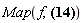 MathematicalFunctions:-Sequences:-Map(f, `$`(a, p))