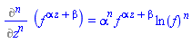 %diff(f^(alpha*z+beta), `$`(z, n)) = alpha^n*f^(alpha*z+beta)*ln(f)^n