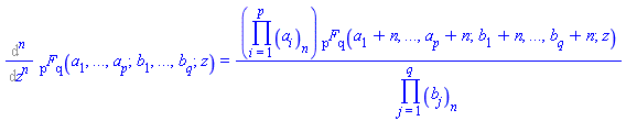 %diff(hypergeom([`$`(a[i], i = 1 .. p)], [`$`(b[j], j = 1 .. q)], z), `$`(z, n)) = (product(pochhammer(a[i], n), i = 1 .. p))*hypergeom([`$`(a[i]+n, i = 1 .. p)], [`$`(b[j]+n, j = 1 .. q)], z)/(product(pochhammer(b[j], n), j = 1 .. q))
