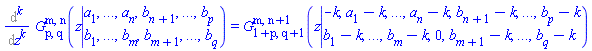 %diff(MeijerG([[`$`(a[i], i = 1 .. n)], [`$`(b[i], i = n+1 .. p)]], [[`$`(b[i], i = 1 .. m)], [`$`(b[i], i = m+1 .. q)]], z), `$`(z, k)) = MeijerG([[-k, `$`(a[i]-k, i = 1 .. n)], [`$`(b[i]-k, i = n+1 .. p)]], [[`$`(b[i]-k, i = 1 .. m)], [0, `$`(b[i]-k, i = m+1 .. q)]], z)