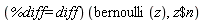 (%diff = diff)(bernoulli(z), `$`(z, n))