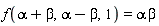 f(alpha+beta, alpha-beta, 1) = alpha*beta