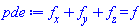 diff(f(x, y, z), x)+diff(f(x, y, z), y)+diff(f(x, y, z), z) = f(x, y, z)