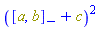 Physics:-`^`(Physics:-Commutator(a, b)+c, 2)