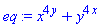 eq := x^(4*y)+y^(4*x)
