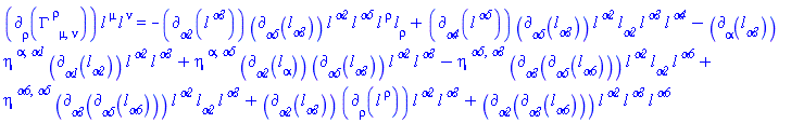 Physics:-d_[rho](Physics:-Christoffel[`~rho`, mu, nu], [X])*l[`~mu`](X)*l[`~nu`](X) = -Physics:-d_[alpha2](l[`~alpha3`](X), [X])*Physics:-d_[alpha5](l[alpha3](X), [X])*l[`~alpha2`](X)*l[`~alpha5`](X)*l[`~rho`](X)*l[rho](X)+Physics:-d_[alpha4](l[`~alpha5`](X), [X])*Physics:-d_[alpha5](l[alpha3](X), [X])*l[`~alpha2`](X)*l[alpha2](X)*l[`~alpha3`](X)*l[`~alpha4`](X)-Physics:-d_[alpha](l[alpha3](X), [X])*eta[`~alpha`, `~alpha1`]*Physics:-d_[alpha1](l[alpha2](X), [X])*l[`~alpha2`](X)*l[`~alpha3`](X)+eta[`~alpha`, `~alpha5`]*Physics:-d_[alpha2](l[alpha](X), [X])*Physics:-d_[alpha5](l[alpha3](X), [X])*l[`~alpha2`](X)*l[`~alpha3`](X)-eta[`~alpha5`, `~alpha3`]*Physics:-d_[alpha3](Physics:-d_[alpha5](l[alpha6](X), [X]), [X])*l[`~alpha2`](X)*l[alpha2](X)*l[`~alpha6`](X)+eta[`~alpha6`, `~alpha5`]*Physics:-d_[alpha3](Physics:-d_[alpha5](l[alpha6](X), [X]), [X])*l[`~alpha2`](X)*l[alpha2](X)*l[`~alpha3`](X)+Physics:-d_[alpha2](l[alpha3](X), [X])*Physics:-d_[rho](l[`~rho`](X), [X])*l[`~alpha2`](X)*l[`~alpha3`](X)+Physics:-d_[alpha2](Physics:-d_[alpha3](l[alpha6](X), [X]), [X])*l[`~alpha2`](X)*l[`~alpha3`](X)*l[`~alpha6`](X)