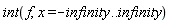 int(f, x = -infinity .. infinity)