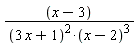 (x-3)/((3*x+1)^2*(x-2)^3)