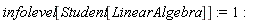 infolevel[Student[LinearAlgebra]] := 1:
