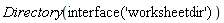 "Directory("interface('worksheetdir')")"