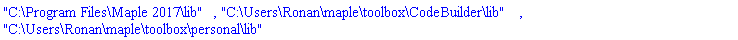 "C:\Program Files\Maple 2017\lib", "C:\Users\Ronan\maple\toolbox\CodeBuilder\lib", "C:\Users\Ronan\maple\toolbox\personal\lib"