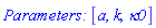 `Parameters: `[a, k, kappa0]