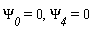 `&Psi;__0` = 0, `&Psi;__4` = 0