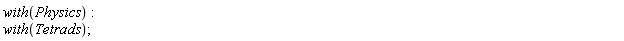 with(Physics); with(Tetrads)